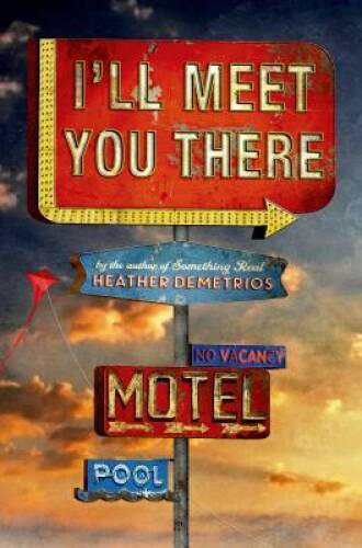 Ill Meet You There – Hardcover By Demetrios, Heather – ACCEPTABLE