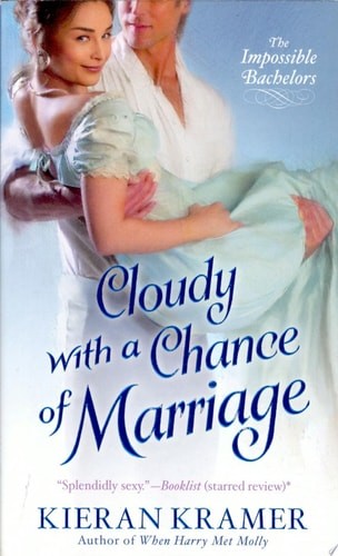 Cloudy With A Chance Of Marriage (Impossible Bachelors) by Kramer, Kieran, Good
