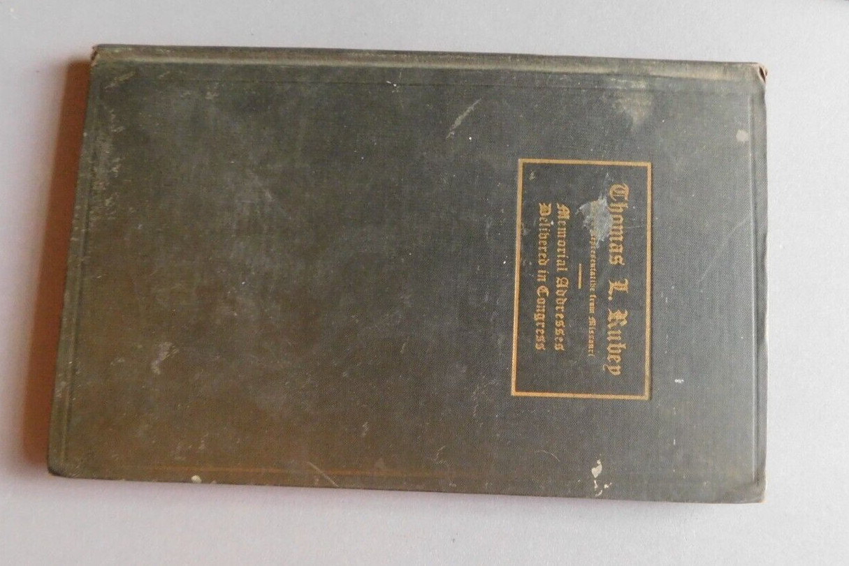 Thomas L Rubey, Late MO Representative – Memorial Serives Eulogy – 1929 Hardcove