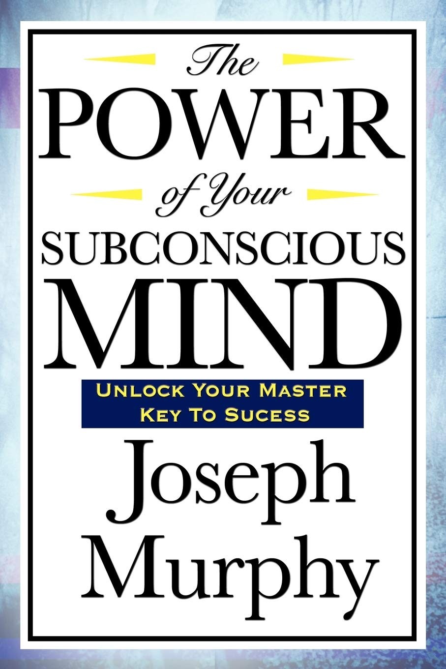 The Power of Your Subconscious Mind Paperback – November 24, 2008