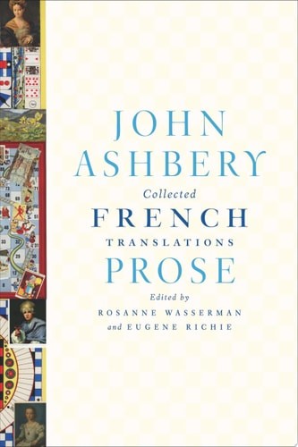 Collected French Translations: Prose by John Ashbery (hardcover)