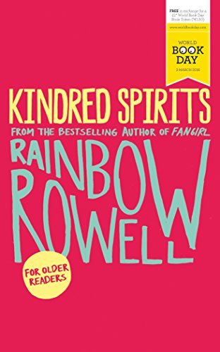 Kindred Spirits: World Book Day Edition 2016 By Rainbow Rowell