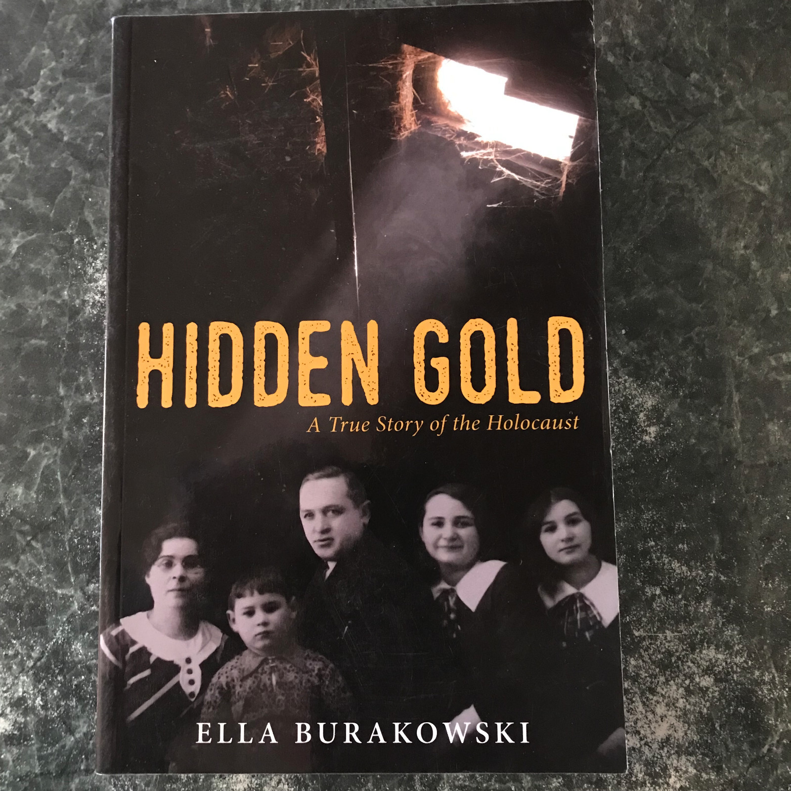 HIDDEN GOLD – A True Story of the Holocaust By Ella Burakowski , 2015, 314pages