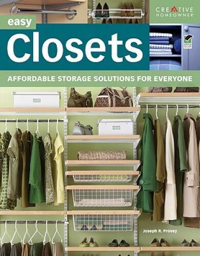 Easy Closets: Affordable Storage Solutions for Everyone (Home Impro – GOOD
