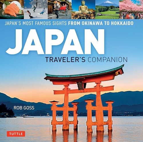 Japan Travelers Companion: Japans Most Famous Sights From Okinawa to H – GOOD