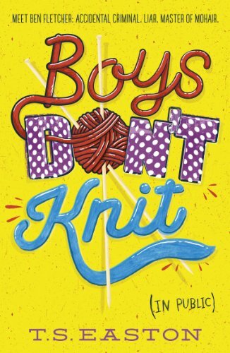 Boys Don’t Knit By T. S. Easton
