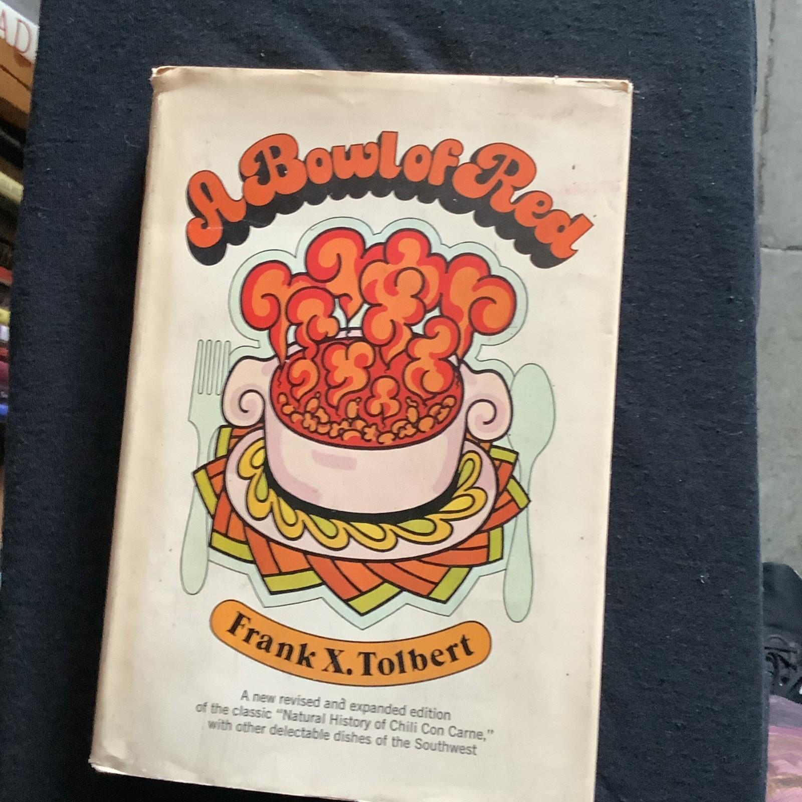 A Bowl Of Red By Frank X Tolbert Hardcover Book Signed.