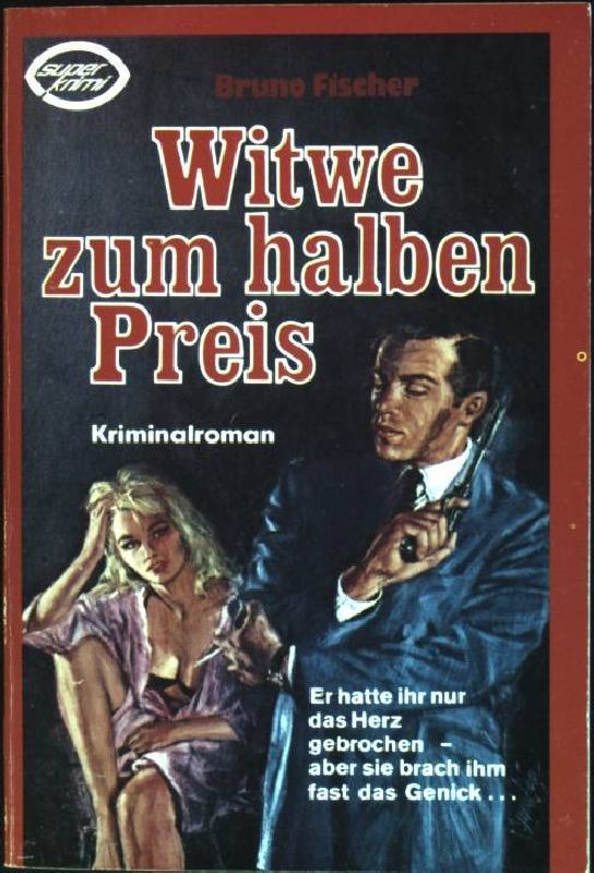 Witwe zum halben Preis (Nr. 57-78) Super-Krimi Fischer, Bruno:
