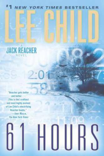 61 Hours: A Jack Reacher Novel – Paperback By Child, Lee – GOOD