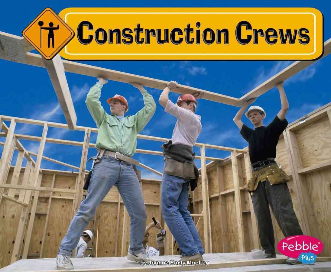 Construction Crews (Pebble Plus: Construction Zones) – Macken, Joann Early -…