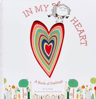 In My Heart: A Book of Feelings (Growing Hearts) by Witek, Jo