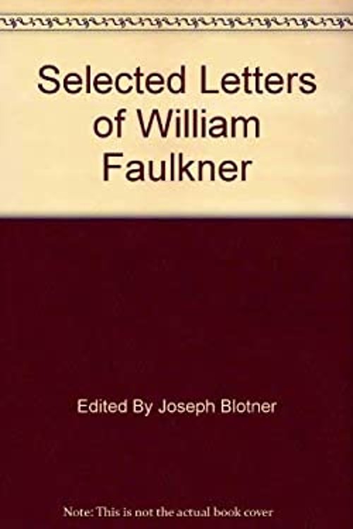 Selected Letters of William Faulkner Hardcover William Faulkner