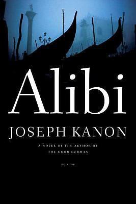 Alibi: A Novel – 9780312425906, paperback, Joseph Kanon