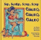 Sip, Slurp, Soup, Soup – Caldo, Caldo, Caldo (English and Spanish Edition)