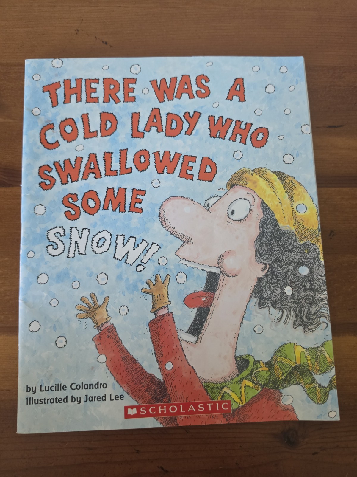 There Was A Cold Lady Who Swallowed Some Snow! by Lucille Colandro, Paperback