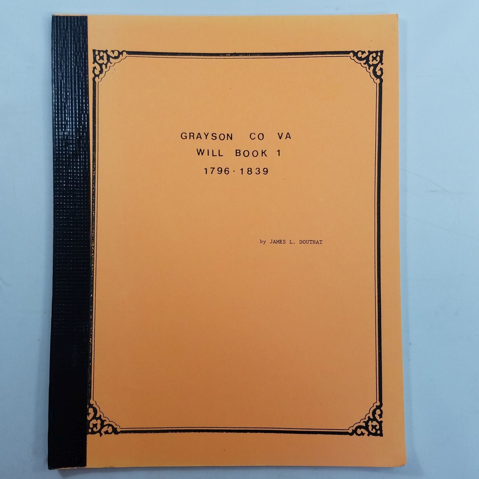 Grayson County Virginia Will Book 1 1796-1839 History Genealogy Item B