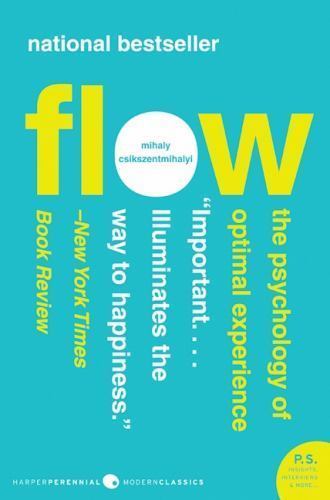 Flow : The Psychology of Optimal Experience by Mihaly Csikszentmihalyi (2008,…