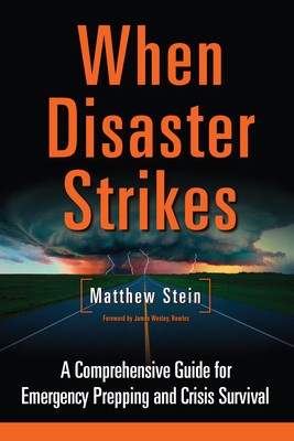When Disaster Strikes: A Comprehensive Guide for Emergency Prepping and…