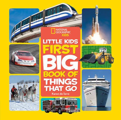 National Geographic Little Kids First Big Book of Things That Go (Nationa – GOOD
