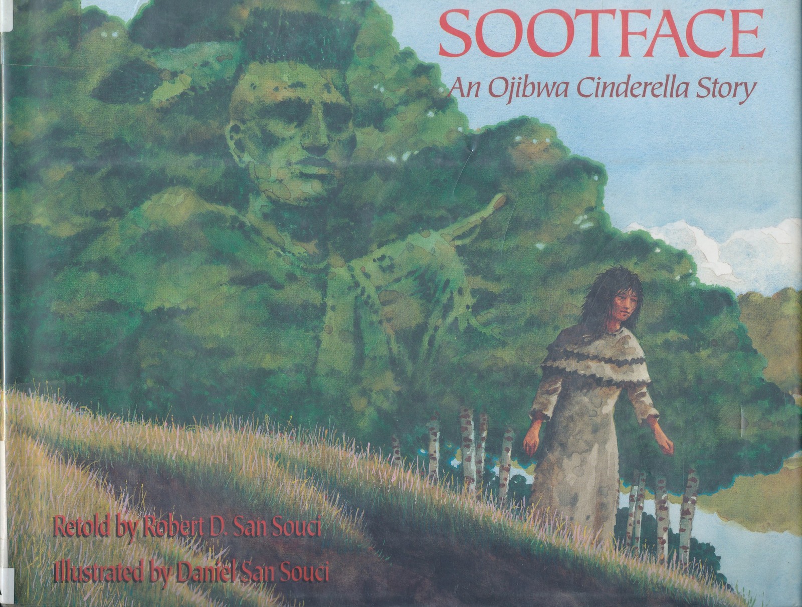 Sootface: An Ojibwas Cinderella Story – hardcover Daniel San Souci|Robert D….