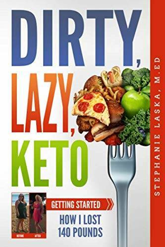 DIRTY, LAZY, KETO: Getting Started: How I Lost 140 Pounds – Paperback – GOOD