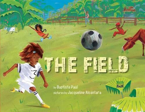 Jacqueline Alcantara Baptiste Paul The Field (Paperback)