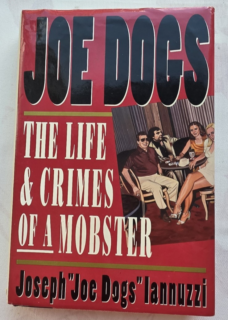 Joe Dogs, The Life And Crimes Of A Mobster Mafia Gangster True Crime HC DJ – VGC