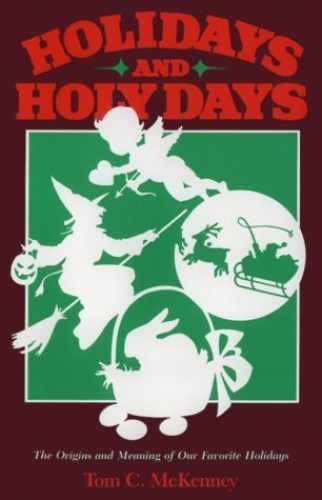 Holidays and Holy Days – Paperback, by McKenney Tom C. – Acceptable