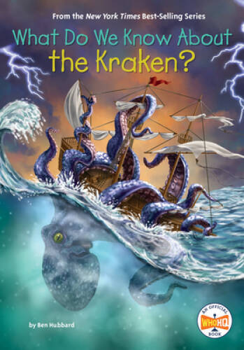 What Do We Know About the Kraken – Paperback By Hubbard, Ben – GOOD