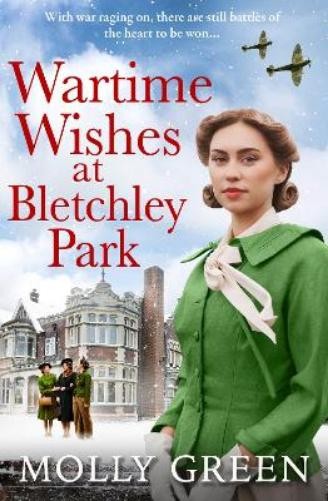 Molly Green Wartime Wishes at Bletchley Park (Paperback) (UK IMPORT)