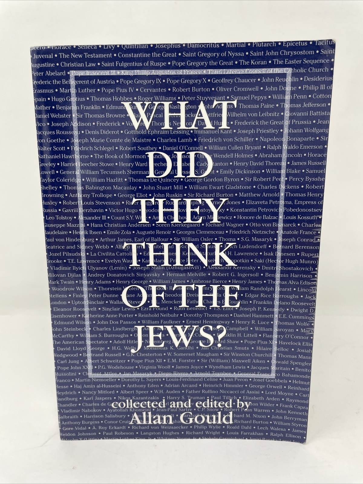 What Did They Think of the Jews? 1st Softcover Ed 1997 by Allan Gould