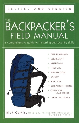 Rick Curtis The Backpacker’s Field Manual, Revised and Updated (Paperback)
