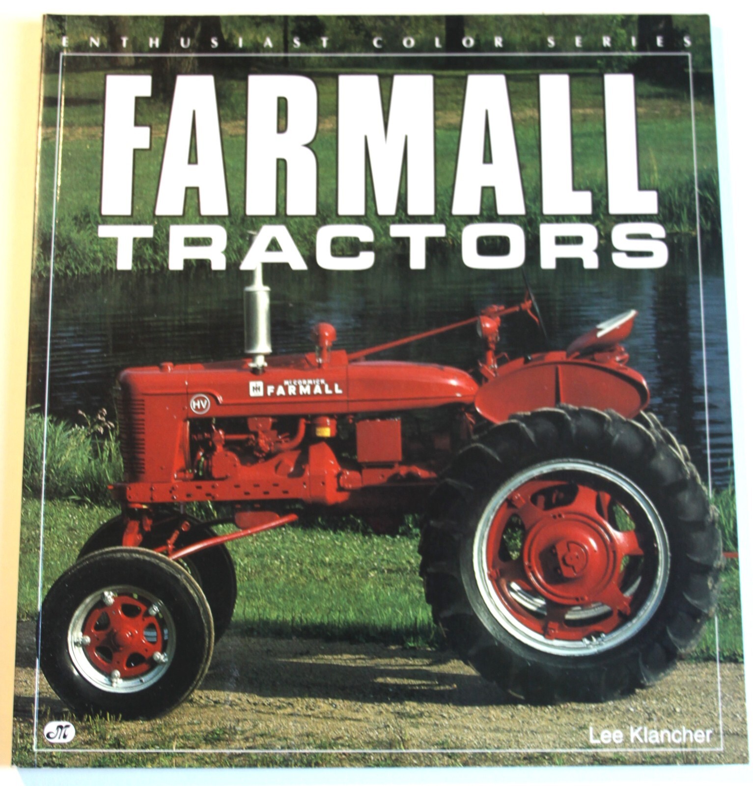 Farmall Tractors- Lee Klancher – Softcover – Tractors