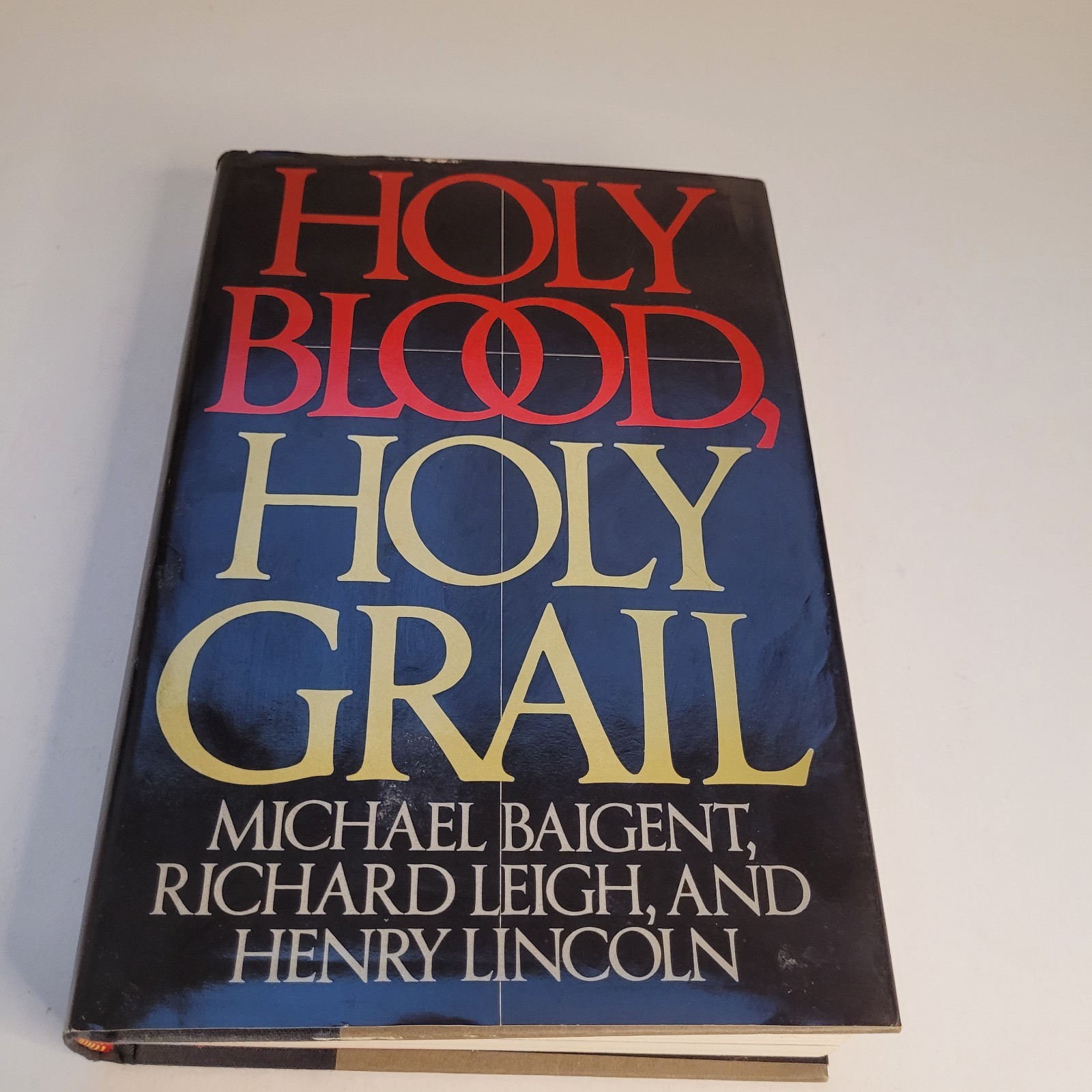 Holy Blood Holy Grail by Richard Leigh Michael Baigent Henry Lincoln 1982 HC