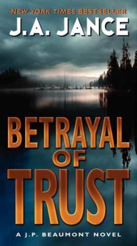 Betrayal of Trust (J. P. Beaumont #19) (J. P. Beaumont Novel) – GOOD