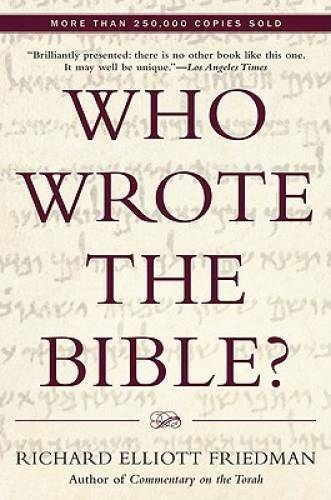 Who Wrote the Bible? – Paperback By Friedman, Richard Elliott – ACCEPTABLE