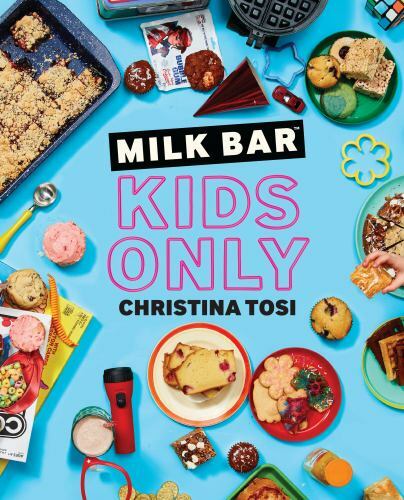 Milk Bar: Kids Only – Paperback By Tosi, Christina – GOOD