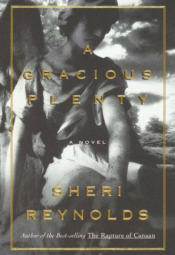 A Gracious Plenty: A Novel – Hardcover By Reynolds, Sheri – GOOD