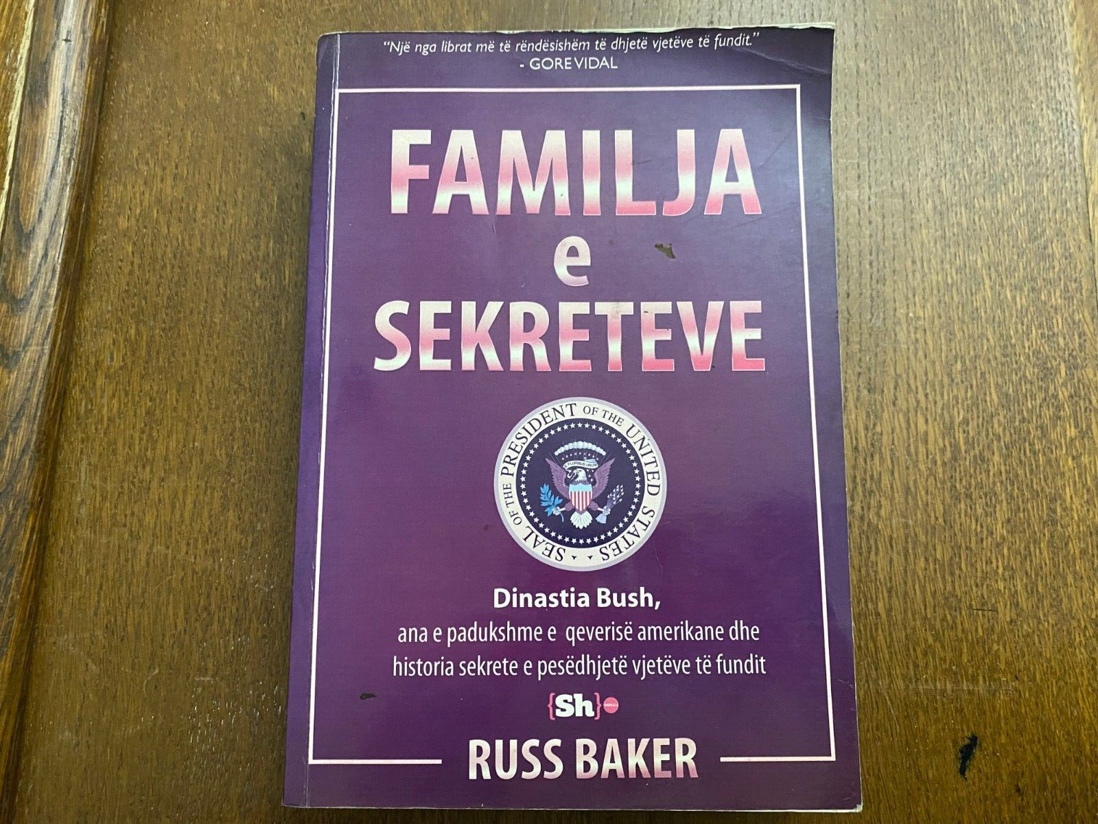 ALBANIAN BOOK FAMILJA E SEKRETEVE BUSH DINASTY #220 BY RUSS BAKER 2009