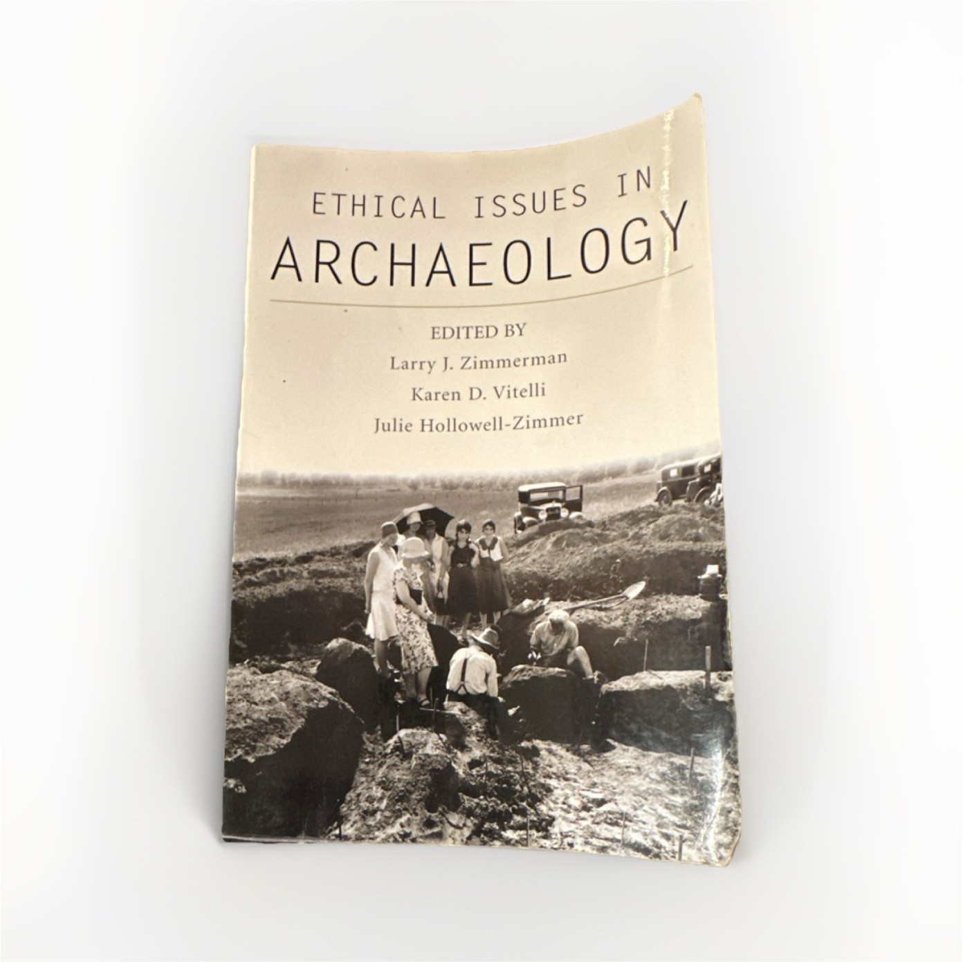 Ethical Issues in Archaeology by Karen D. Vitelli Perfect Altamira Press 2003
