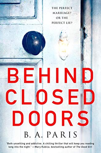 Behind Closed Doors: The most emotional and intriguing psychological suspense t