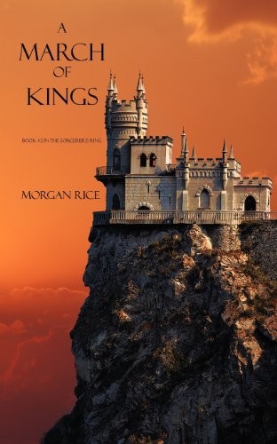 A March of Kings (Book #2 in the Sorcerer’s Ring) By Morgan Rice