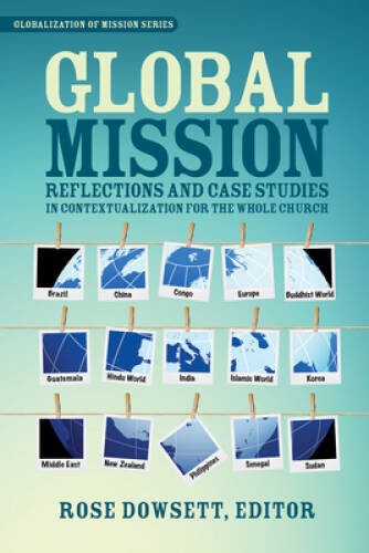 Global Mission*: Reflections and Case Studies in Local Theology for – VERY GOOD