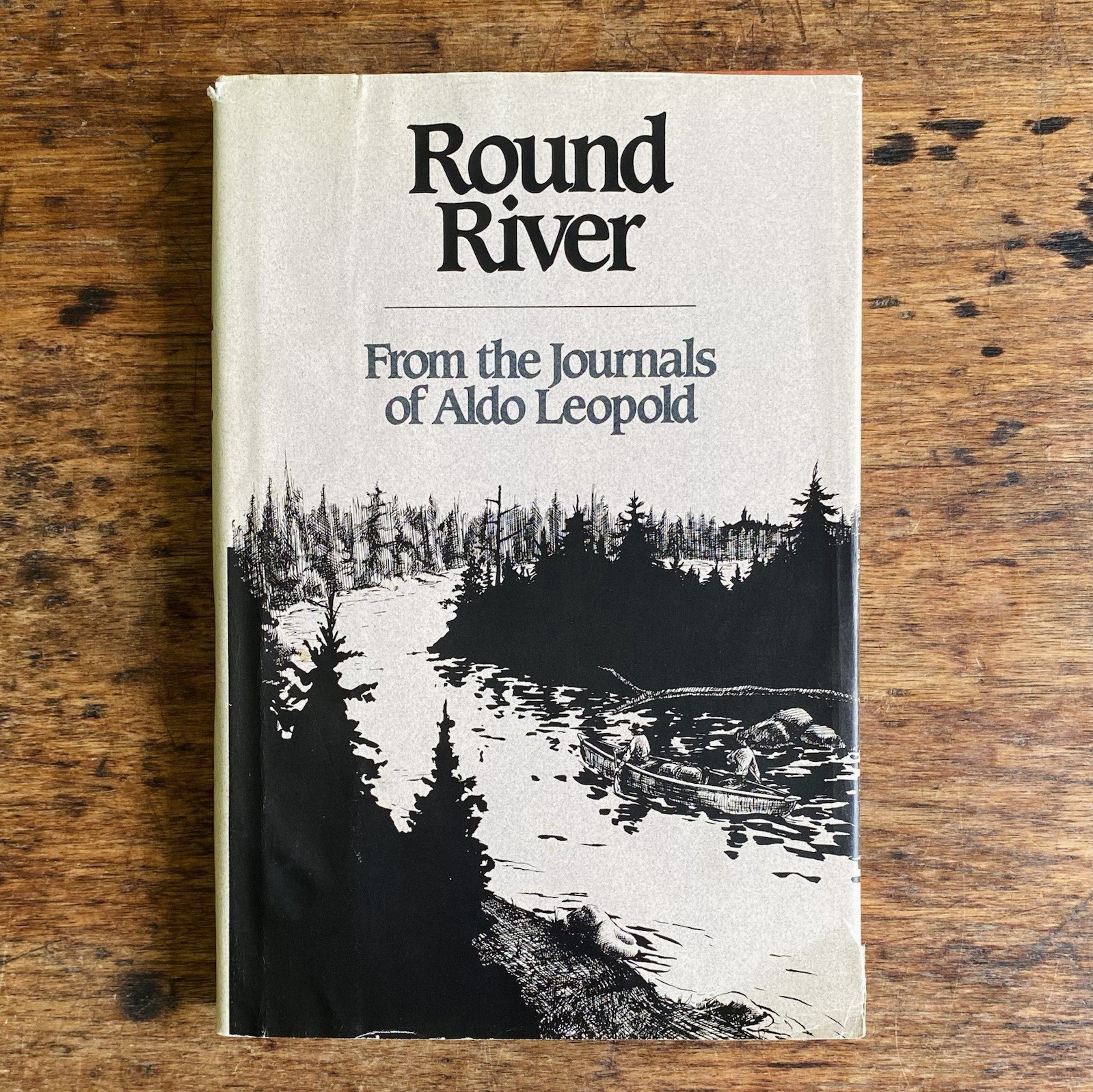 ROUND RIVER: FROM THE JOURNALS OF ALDO LEOPOLD By Luna B. Leopold – Hardcover