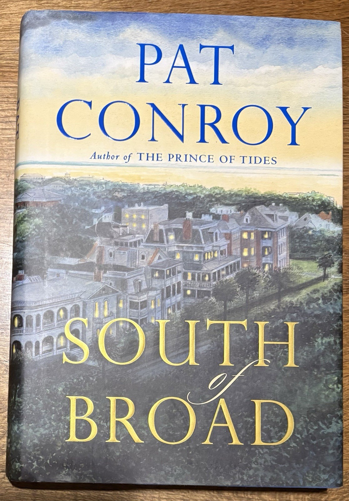 * SIGNED * South of Broad Pat Conroy First Edition Prince of Tides Author