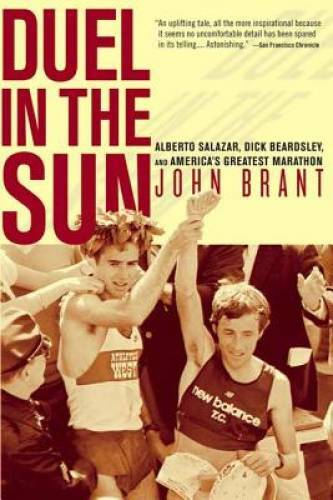Duel in the Sun: Alberto Salazar, Dick Beardsley, and America’s Greatest – GOOD