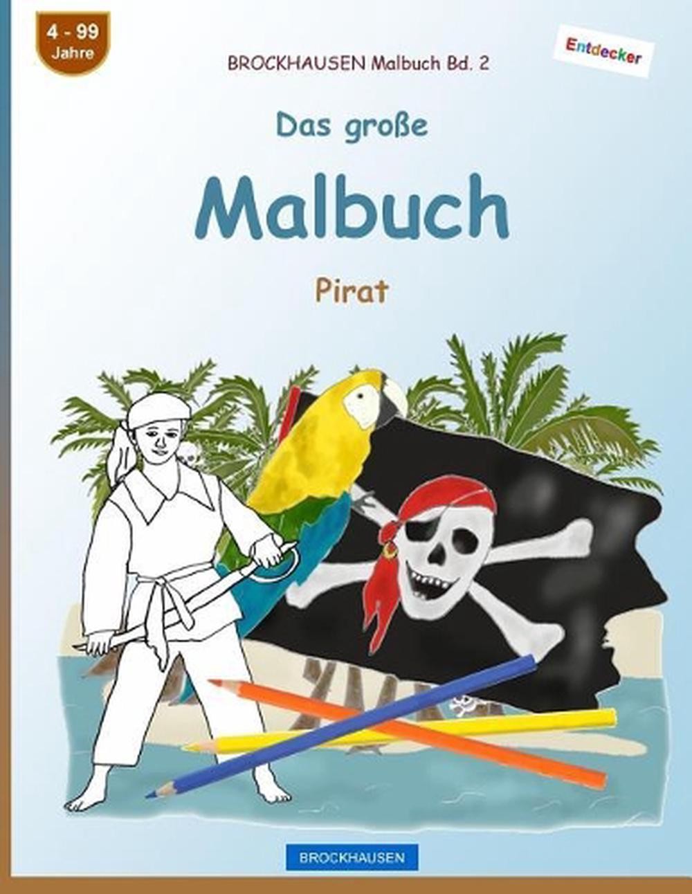 Brockhausen Malbuch Bd. 2 – Das Groe Malbuch: Pirat by Dortje Golldack (German)