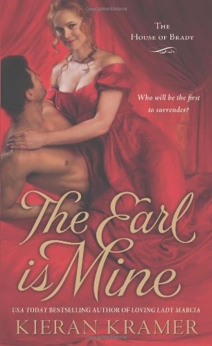 THE EARL IS MINE (HOUSE OF BRADY, BOOK 2) By Kieran Kramer **BRAND NEW**