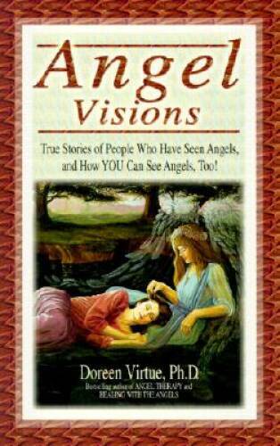 Angel Visions: True Stories of People Who Have Seen Angels, and How You C – GOOD