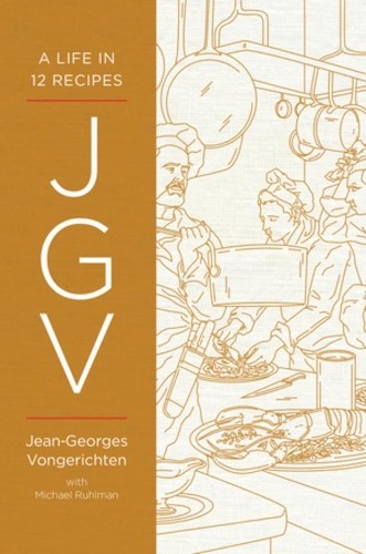 JGV: A Life in 12 Recipes, Michael Ruhlman